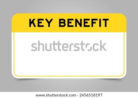 Label banner that have yellow headline with word key benefit and white copy space, on gray background