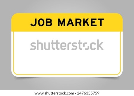 Label banner that have yellow headline with word job market and white copy space, on gray background