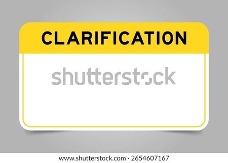 Label banner that have yellow headline with word clarification and white copy space, on gray background