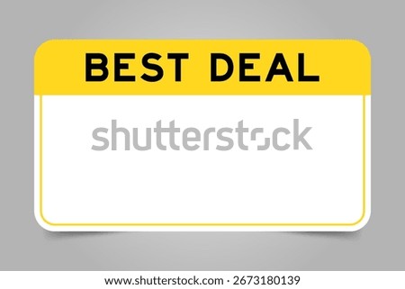 Label banner that have yellow headline with word best deal and white copy space, on gray background