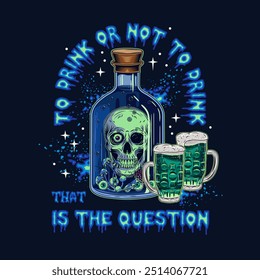 Label with bottle with poison with human skull inside, text Drink or not to Drink. Beer glass with poisonous potion. Halloween creepy illustration in vintage style