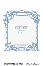 Label, decorative frame, border. Good for product label. with place for text Colored vector illustration. In art nouveau style, vintage, old, retro style. Isolated on white background.	