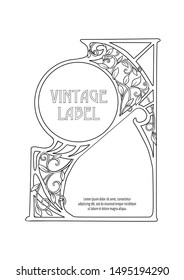 Label, decorative frame, border. Good for product label. with place for text Outline hand drawing vector illustration. In art nouveau style, vintage, old, retro style. Isolated on white background.	