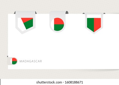 Label flag collection of Madagascar in different shape. Ribbon flag template of Madagascar hanging from paper or different surface.