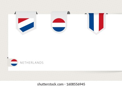 Label flag collection of Netherlands in different shape. Ribbon flag template of Netherlands hanging from paper or different surface.