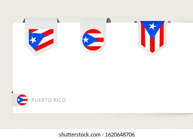 Label flag collection of Puerto Rico in different shape. Ribbon flag template of Puerto Rico hanging from paper or different surface.