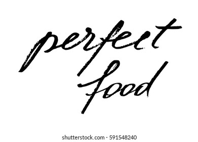 Label food calligraphy handwriting text perfect food handwritten black text isolated on white background, vector.  Advertising sign for shops, markets, cafes and restaurants