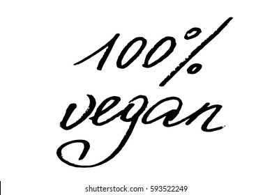 Label food product calligraphy writing t-shirt 100% vegan. Handwritten black text isolated on white background, vector. Each word is on a separate layer. Can be used as fun print for t-shirt 