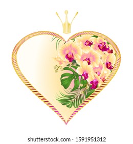 Label golden hearts with a crown flowers and tropical flowers   beautiful yellow orchid, palm,philodendron and ficus valentine's day festive background vintage vector illustration editable hand draw