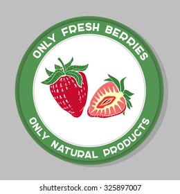Label with hand drawn berries on the gray background. Vector illustration. 