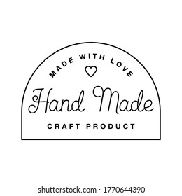 Label or logo with lettering hand made. Vector flat illustrations. Modern and stylish badge. Thin line inscription handmade, made with love, craft product on white.