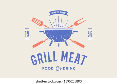 Label or logo for restaurant. Logo with grill, bbq or barbecue, grill fork, text Grill Meat, Food and Drink, Open Fire. Graphic template logo of restaurant, bar, cafe, food court. Vector Illustration