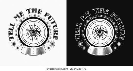 Label mit magischer Kristall-Kugel für Glücksspiel, alle sehen Auge, Text Erzählen Sie mir die Zukunft. Glasorb mit Lichtstrahlen, Auge innen für anspruchsvolle Hexerei. Surreales, mystisches, okkultes Konzept.