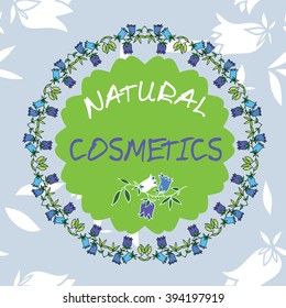 Label for natural cosmetic products. Organic product badge. Vector illustration.