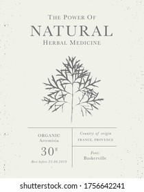 Label of Natural organic herbal products. Artemisia. Vintage packaging design collection for Cosmetics, Pharmacy, healthy food, Indoor plants. Leaves and stems, real herbarium