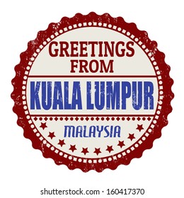 Label or rubber stamp with text Greetings from Kuala Lumpur, vector illustration