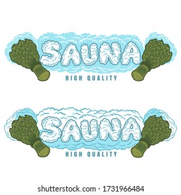 Label for sauna, banya or bathhouse. Word sauna from steam between two sauna brooms. Vector color illustration