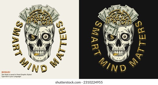 Label with skull, labyrinth, cash money,100 dollar bills, text. Skull without top like cup, bowl. Concept of making money and human resource value. For clothing, t shirt, surface design. Vintage style