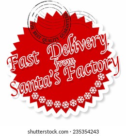 label stamp with text fast delivery from santa's factory on vector illustration