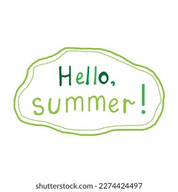 Label, sticker, badge with green inscription "Hello, summer!". Vector EPS10 in the style of doodles.