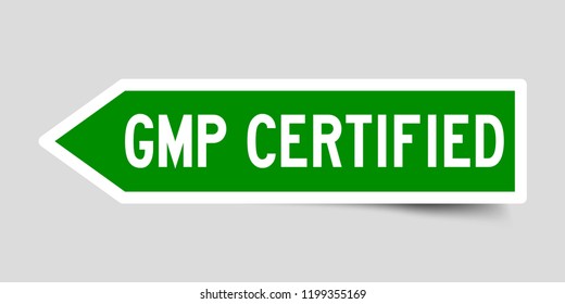 Label sticker in green color arrow shape as word GMP (Good manufacturing practice) certified on white background