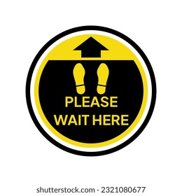Label or sticker marking where the queue is waiting its turn.  Label with the inscription please wait here