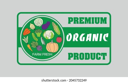 Label or sticker of organic food, fresh and natural products on the farm. Vector illustration for food market, e-commerce, restaurant, healthy living and food promotion