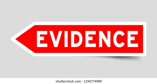 Label sticker in red color arrow shape as word evidence on white background