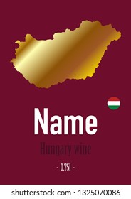 label, sticker for a wine bottle, with a map and symbol of the flag of Hungary. Template for your modern design. Minimalism style. Vector illustration
