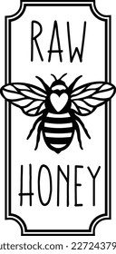 Label Tall Raw Honey- bee quote, hand drawn lettering for cute print. Positive quotes isolated on white background. Happy slogan for tshirt. Vector illustration bumble, leaves. Typography poster