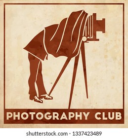 Label with the text Photography Club. Vintage photographer and ancient camera. Vector illustration in retro engraving style
