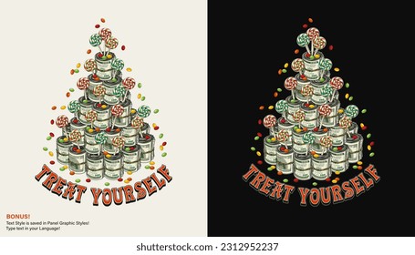 Label with tower, pyramid like cake made of candy, money rolls of 100 US dollar bills, text Treat Yourself, editable fot effect. Concept of success, wealth. Good for birthday greetings, other holidays