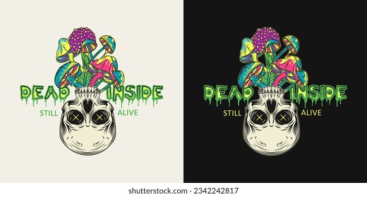 Label with turned upside down half skull, bunch of fantasy mushrooms, slimy text Dead Inside. Psychedelic style. For clothing, apparel, T-shirts, surface decoration. Vintage style illustration