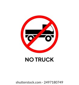 Labels, stickers or signs prohibiting truck in the area.