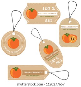 Labels with various fruits,for persimmors  and inscriptions. Set templates price tags for shops and markets of organic vegetarian food. Vector illustration