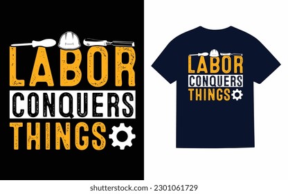 Labor conquers things T-Shirt design template
