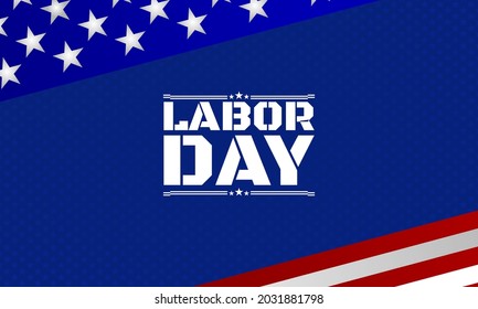 Labor day background design with US flag. It is suitable for banner, poster, website, advertising, etc. Vector illustration