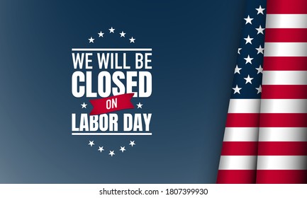 Labor Day Background. We Will be Closed on Labor Day. Vector Illustration