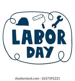 Labor day badge. Work tools. Vector design. Hand drawn simple illustration.