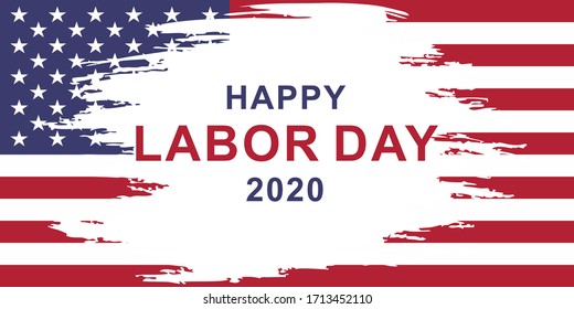 Labor Day  banner with brush stroke background and holiday greetings Happy Labor Day.  American flag background