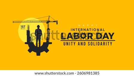 Labor Day banner with a construction worker silhouette standing on a gear, with cranes and buildings in the background. The design symbolizes unity, hard work, and the contributions of laborers world