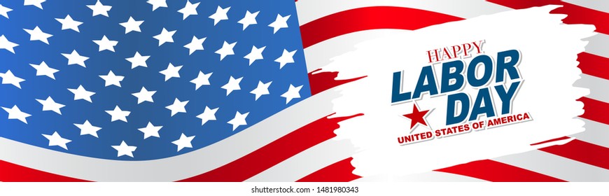 Labor Day banner or long header with a USA glag on the background and typography on a white brush stroke. United States national September holiday. Vector illustration. 