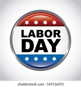 labor day button over gray background vector illustration 