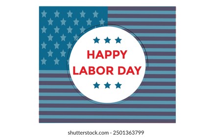 Labor day card. United States of America flag background.