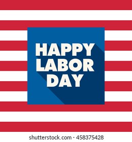 Labor day card. United States of America flag background. Editable vector design.