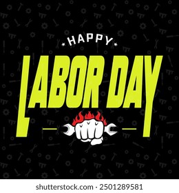 Labor Day Celebration Poster with Yellow Hard Hat, Workers Appreciation Graphic, Industrial Tools Background, Strong Fist with Wrench Icon, Construction Holiday, Industrial Safety Helmet, Labor banner