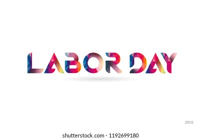 labor day colored rainbow word text suitable for card, brochure or typography logo design