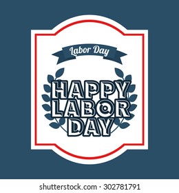 labor day design, vector illustration eps10 graphic 