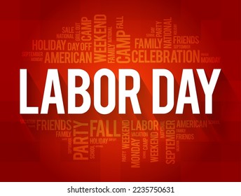 Labor Day - federal holiday in the United States celebrated on the first Monday in September, word cloud concept background