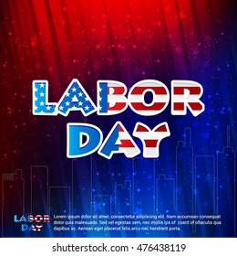 Labor Day flag typography. September 5th, United state of America, American Happy Labor day design. Beautiful USA flag Composition. Labor Day poster design. Vector illustration